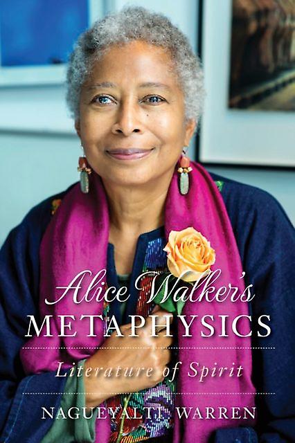 Alice Walkers Metaphysics by Nagueyalti Warren Paperback Book