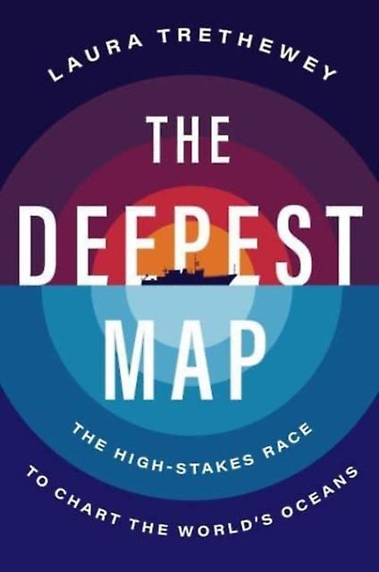 The Deepest Map by Laura Trethewey Hardback Book