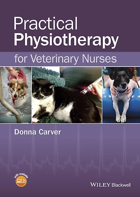 Practical Physiotherapy For Veterinary Nurses by Donna Carver Paperback Book