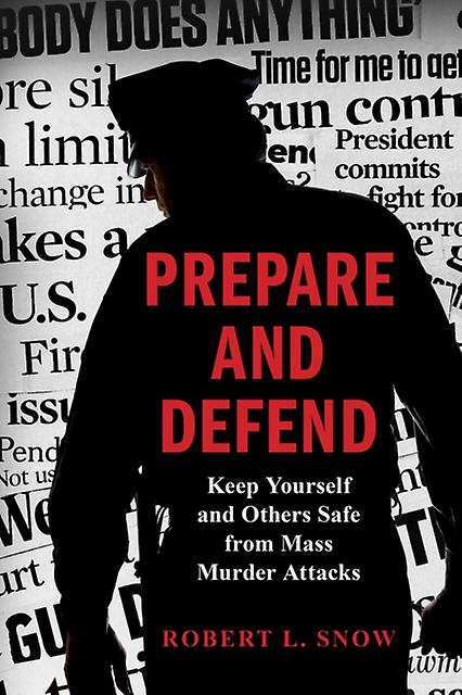 Prepare And Defend by Robert L. Snow Paperback Book