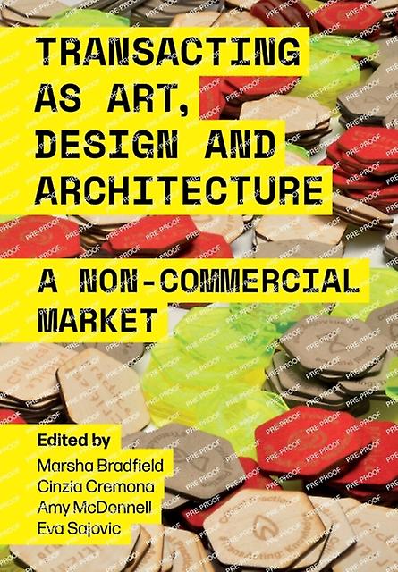 Transacting As Art Design And Architecture Paperback