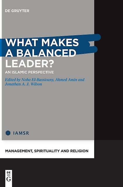 What Makes A Balanced Leader - De Gruyter