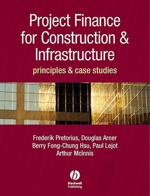 Project Finance For Construction And Infrastructure by Arthur University of Hong Kong McInnes Paperback Book