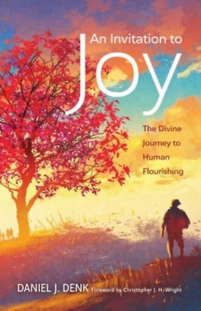 An Invitation To Joy by Daniel J Denk Paperback