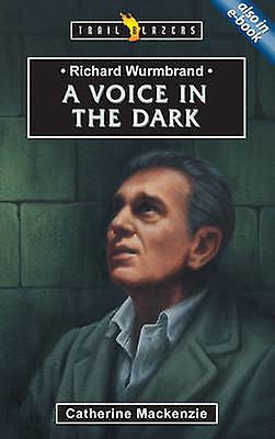 Richard Wurmbrand A Voice In The Dark by Catherine MacKenzie Paperback