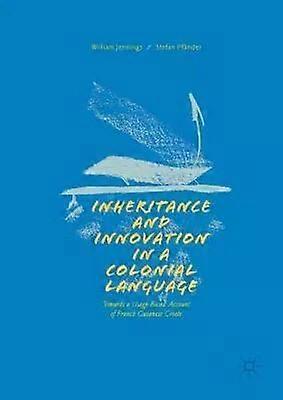 Inheritance And Innovation In A Colonial Language