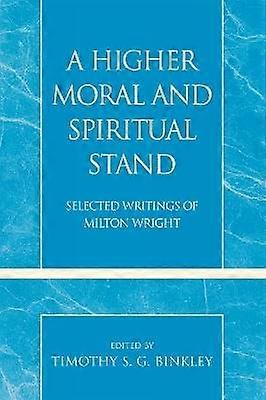A Higher Moral and Spiritual Stand