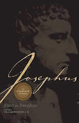 Josephus the Complete Works