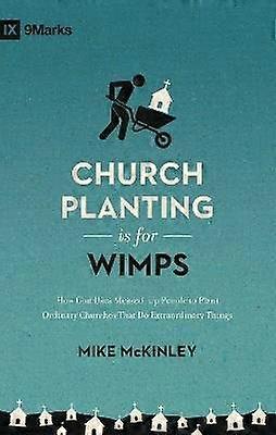 Church Planting Is for Wimps
