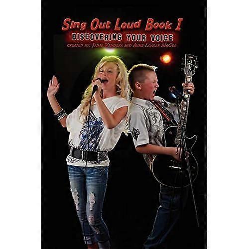Sing Out Loud Book I: Discovering Your Voice