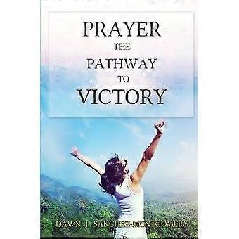 Prayer the Pathway to Victory