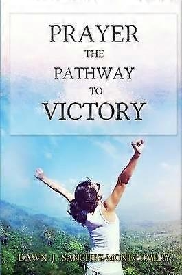 Prayer the Pathway to Victory