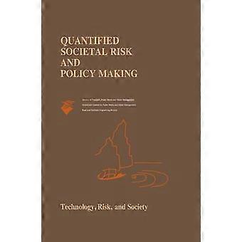 Quantifizierte gesellschaftliche Risiken und Politikgestaltung