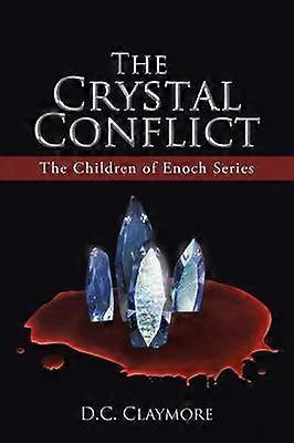 The Crystal Conflict The Children of Enoch Series