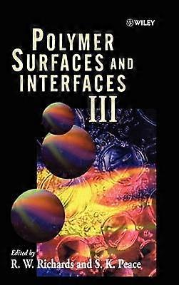Polymer Surfaces and Interfaces III