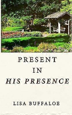 Present in His Presence