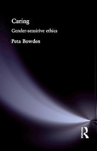 Caring: Gender Sensitive Ethics