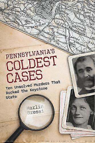 Pennsylvanias Coldest Cases by Marlin Bressi Paperback Book