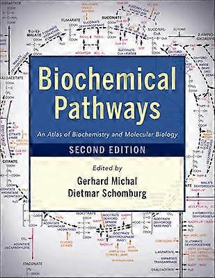 Biochemical Pathways - An Atlas of Biochemistry and Molecular Biology 2e