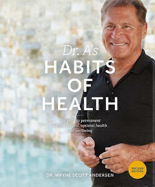 Dr. As Habits Of Health by Dr. Wayne Scott Andersen Paperback