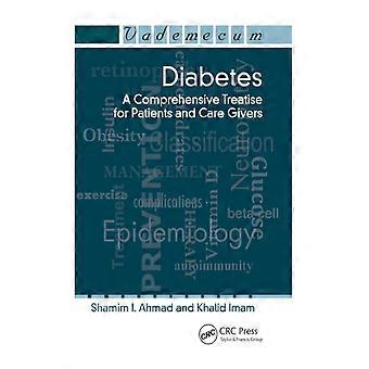 Diabetes A Comprehensive Treatise For Patients And Care Givers - Shamim I. Ahmad