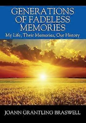 Generations of Fadeless Memories