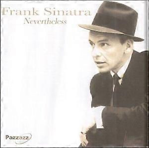 Frank Sinatra - Nevertheless [CD]