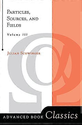 Particles Sources And Fields Volume 3