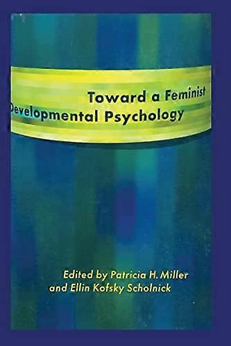 Toward a Feminist Developmental Psychology