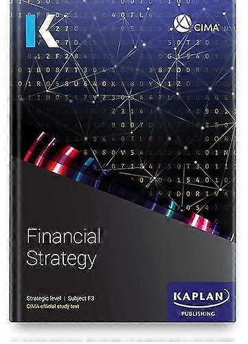 F3 Financial Strategy - Study Text - KAPLAN - Finance and accounting - Kaplan Publishing - Paperback