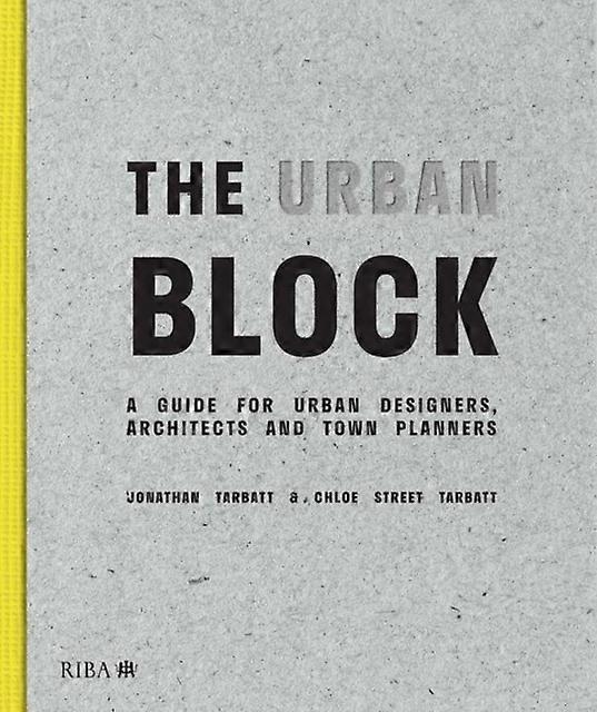 The Urban Block by Chloe Street Tarbatt Hardback Book