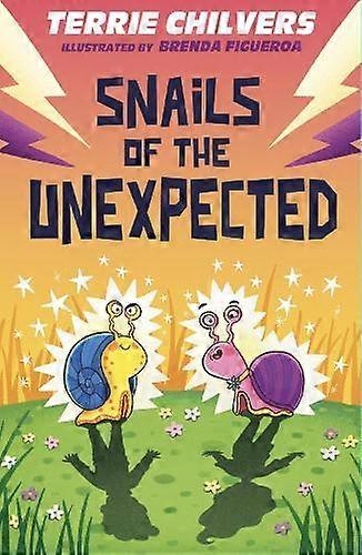 Snails Of The Unexpected by Terrie Chilvers Paperback