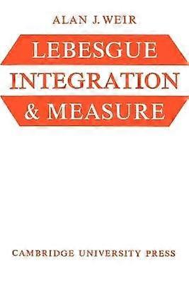 Lebesgue Integration and Measure