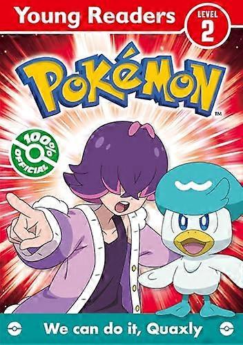 Pokemon Young Readers Level 2: We Can Do it Quaxly!