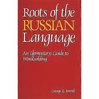 Roots of the Russian Language (Language - Russian)