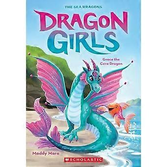 Grace the Cove Dragon (Dragon Girls #10) (Dragon Girls)
