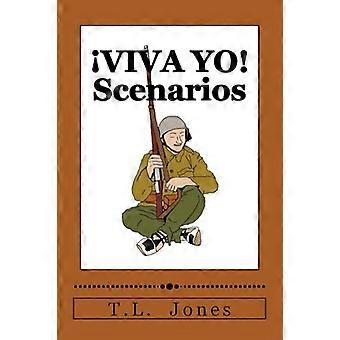 ¡VIVA YO! Scénarios: Scénarios à utiliser avec le ¡VIVA YO! règles du wargame