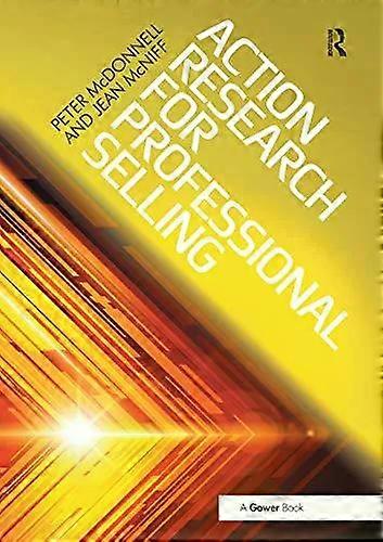 Action Research For Professional Selling - Peter McDonnell