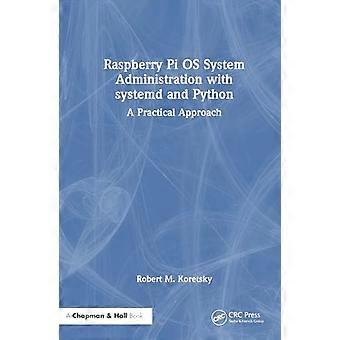 Administración del sistema operativo Raspberry Pi con systemd y Python: Un enfoque práctico