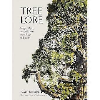Tree Lore Magic Myth and Wisdom from Root to Bough