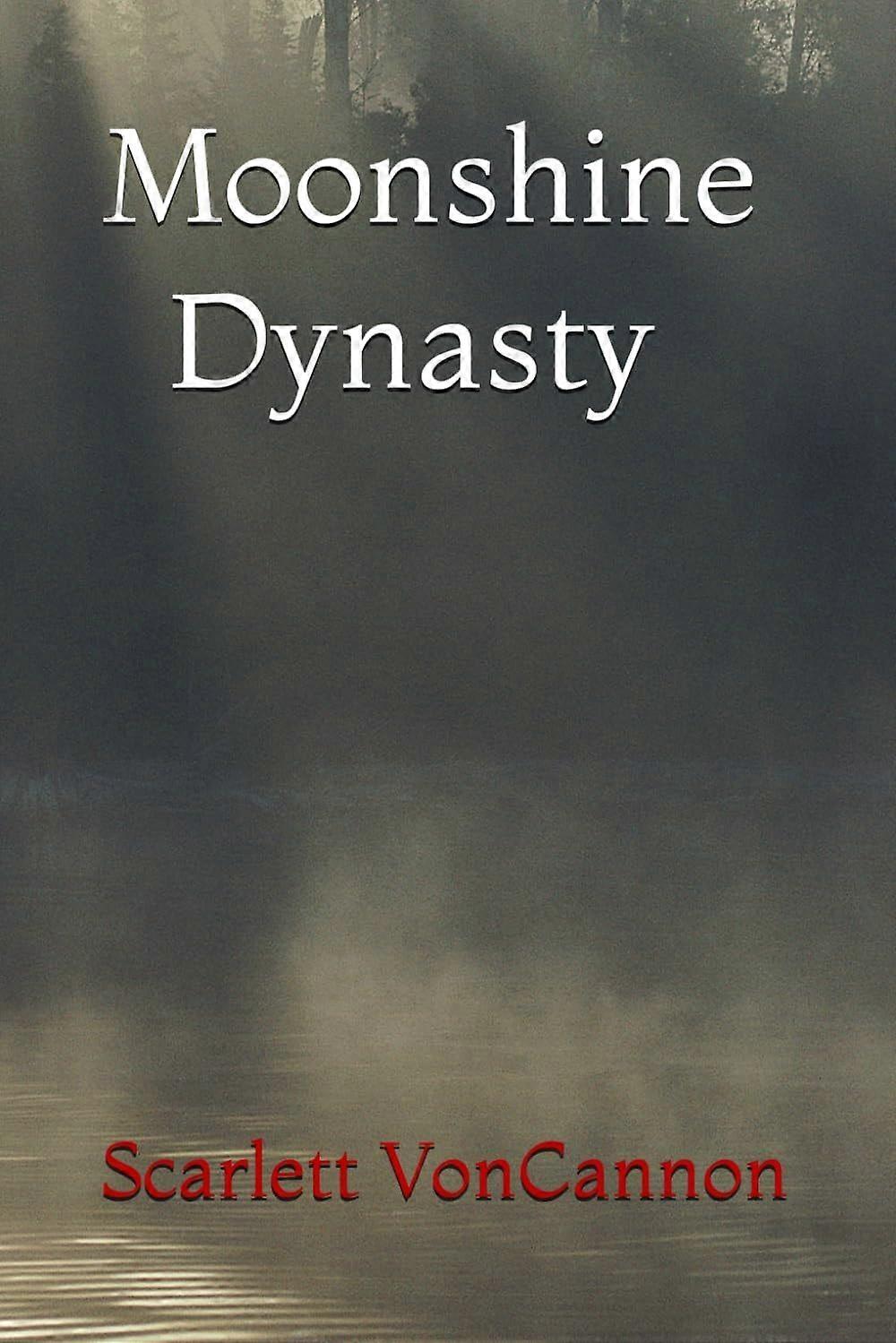 Moonshine dynasty