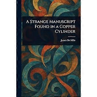 A strange manuscript found in a copper cylinder