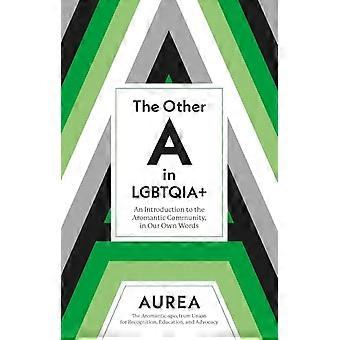 Andere a in Lgbtqia+: een introductie tot de aromantische gemeenschap, in onze eigen woorden