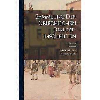 Sammlung Der Griechischen Dialekt-inschriften Volume 1 - Friedrich Bechtel - Paperback - English Book - History