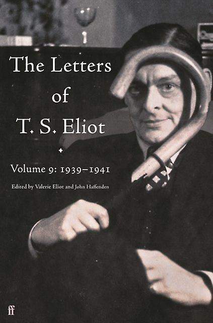 The Letters Of T. S. Eliot Volume 9 by T. S. Eliot Hardback Book