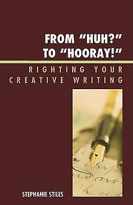 From Huh To Hurray by Stephanie Stiles Paperback Book