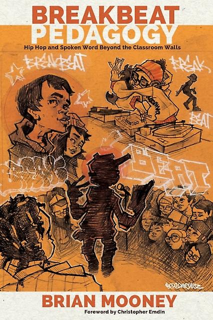 Breakbeat Pedagogy by Brian Mooney Paperback