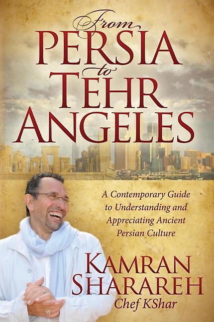 From Persia To Tehr Angeles by Kamran Sharareh Paperback Book