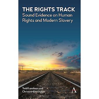 The Rights Track Sound Evidence On Human Rights And Modern Slavery - Todd Landman