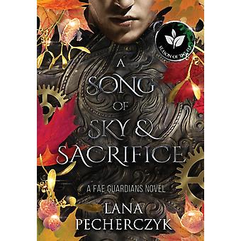 A Song Of Sky And Sacrifice Season Of The Elf - Lana Pecherczyk